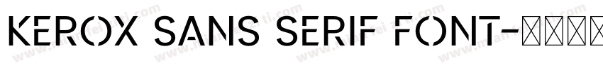 Kerox Sans Serif Font字体转换